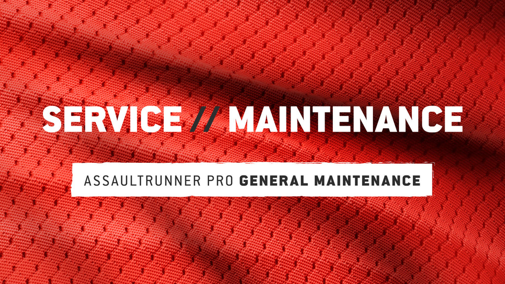 AssaultRunner Pro: General Maintenance