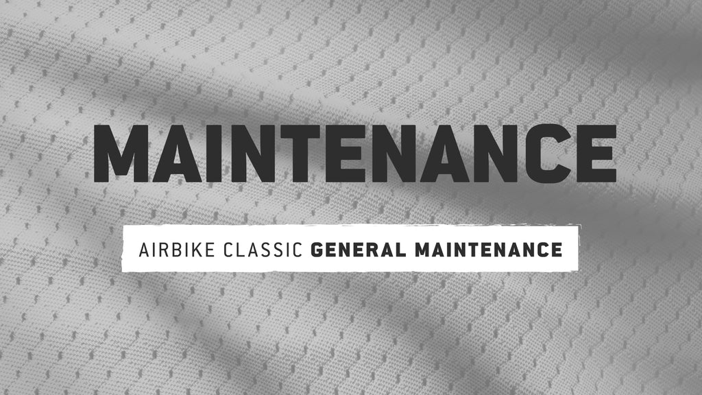 AirBike Classic: General Maintenance