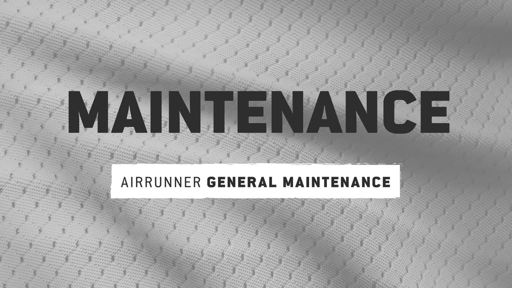 AirRunner: General Maintenance
